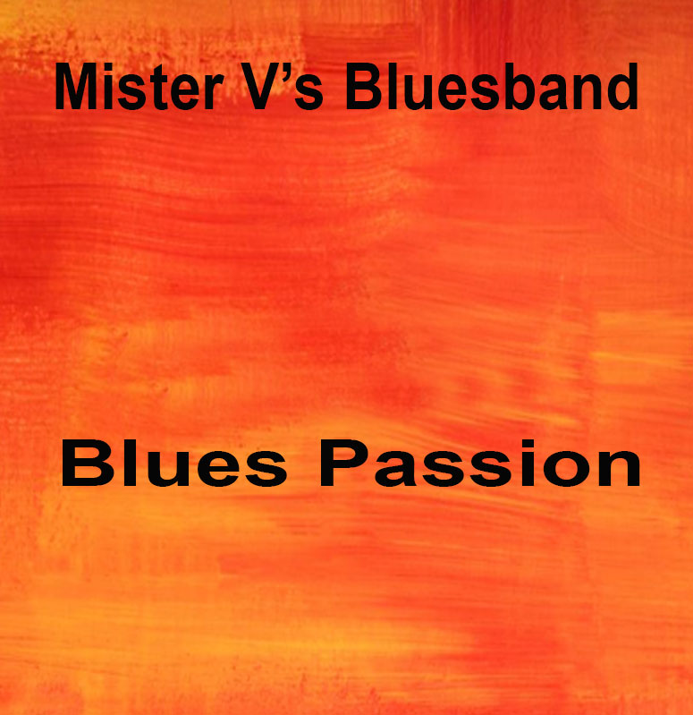 Mister V's Bluesband - Blues Passion